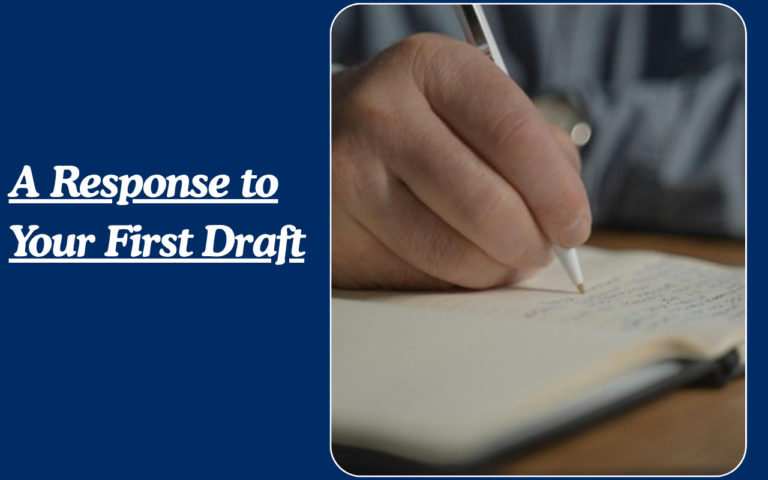 A Response to Your First Draft